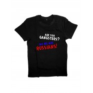Мужская футболка с прикольным принтом "Are you gangsters No we are Russians!"