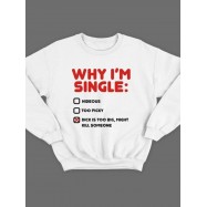Модный свитшот - толстовка без капюшона с принтом "Why i'm single"