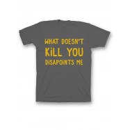 Мужская футболка с прикольным принтом "What doesn't kill you disappoints me"