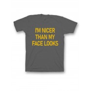 Мужская футболка с прикольным принтом "I am nicer than my face looks"