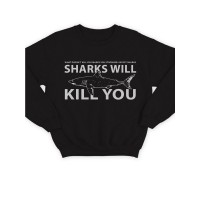 Модный свитшот - толстовка без капюшона и без молнии с принтом "Sharks will kill you"