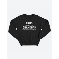 Прикольный, смешной мужской свитшот с надписью "Dads know a lot grandpas everything"