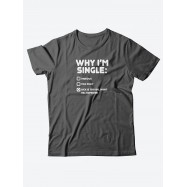 Качественная хлопковая футболка для женщин Why I'm single / Прикольные надписи на футболках