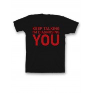 Мужская футболка с прикольным принтом "Keep talking im diagnosing"