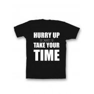 Мужская футболка с прикольным принтом "Hurry up and take your time"