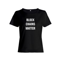 Женская футболка со смешной надписью "Block Chains Matter"/Смешная