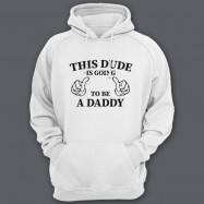 Толстовка с капюшоном для папы с надписью "This dude is going to be a daddy" ("Этот парень скоро будет папочкой")