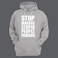 Толстовка с капюшоном с принтом "Stop making stupid people famous"