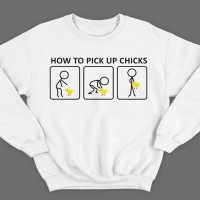 Прикольные свитшоты с надписью "How to pick up chicks" ("Как заполучить цыпу")