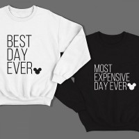 Парные свитшоты для влюбленных "Best day ever"/"Most expensive day ever"