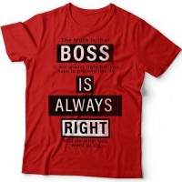 Прикольные футболки с надписью "Boss is always right" ("Босс всегда прав")