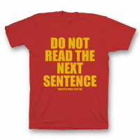 Прикольная футболка с принтом "Do not read the next sentence"